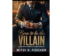 Born To Be The Villain: A Dark Mafia Enemies-to-Lovers Romance