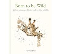 Born to be Wild: celebrating new life for vulnerable wildlife