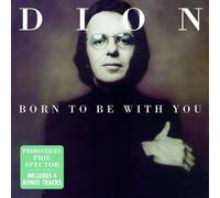 Born To Be With You by Dion (2010-02-23)