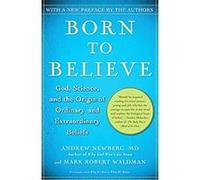 Born to Believe Andrew Newberg, Mark Robert Waldman (Auteur)