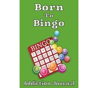 Born To Bingo: Journal to Write down How you became Addicted to Gambling | 5 Guided questions | For Adults, Seniors, and Retirees