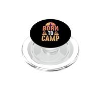 Born to Camp Camping Hiking Camper Adventure Nature Lover PopSockets PopGrip pour MagSafe