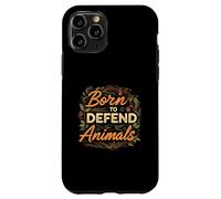 Born to Defend Animals Nature Animal Rights Advocate Coque pour iPhone 11 Pro