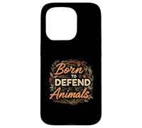 Born to Defend Animals Nature Animal Rights Advocate Coque pour iPhone 15 Pro