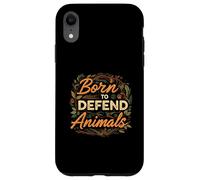 Born to Defend Animals Nature Animal Rights Advocate Coque pour iPhone XR