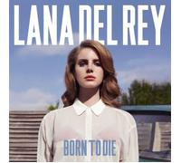 BORN TO DIE