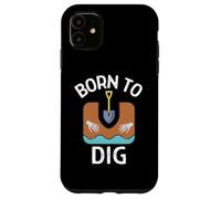 Born to Dig Archéologists Funny Archéology Kids Historian Coque pour iPhone 11