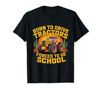 Born to Drive Tractors Forced to Go to School T-Shirt