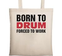 Born to Drum Forced to Work Sac fourre-tout en coton écologique naturel Beige