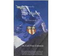 Born to Fly the Hump Carl Frey Constein (Auteur)