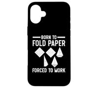 Born to Fold Paper Forced to Work Papier Origami Art Japonais Coque pour iPhone 16 Plus