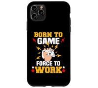 Born to Game Force to Work Gaming et Gamer Coque pour iPhone 11 Pro Max