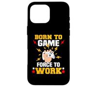 Born to Game Force to Work Gaming et Gamer Coque pour iPhone 16 Pro Max