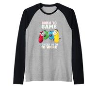 Born to Game Forced to Go Work Gamer Game Jeux vidéo Manche Raglan
