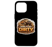 Born to Get Dirty 4x4 propriétaire de véhicule Tout-Terrain Amateur Coque pour iPhone 16 Pro Max