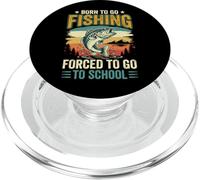 Born to Go Fishing Forced to Go to School Drôle PopSockets PopGrip pour MagSafe