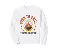 Born to Grill Forced to Work Retro Dad BBQ Humour Sweatshirt