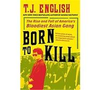 Born to Kill T. J. English (Auteur)
