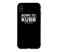 Born to Kubb Cadeau drôle de Joueur de Jeu d'échecs Viking Coque pour iPhone XS Max