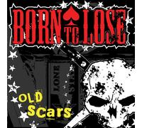 Born to lose - Old scars