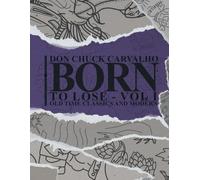 Born To Lose - Vol I: 200 pages