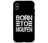 Born to Nguyen Funny Nguyen Humour Saying Vietnamese Surname Coque pour iPhone X/XS