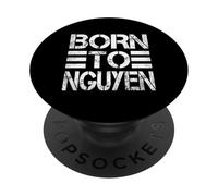 Born to Nguyen Funny Nguyen Humour Saying Vietnamese Surname PopSockets PopGrip Adhésif