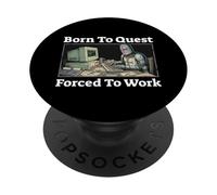 Born to Quest est forcé de Travailler | Funny Knight Gaming PopSockets PopGrip Adhésif
