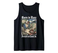 Born to Race Forced to Clock in - Workaholic Racer Débardeur