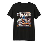 Born to Race - Started in Karting ! T-Shirt Haut de Gamme