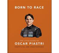 Born to Race: The Little Guide to Oscar Piastri - Oh - OH - ebook (ePub) - Livre