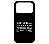 Born to Read Books Forced to Read Emails Coque pour iPhone 17 Pro
