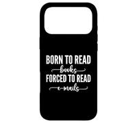 Born to Read Books Forced to Read Emails Coque pour iPhone 17 Pro Max