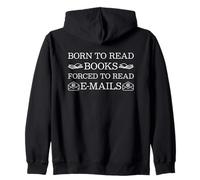 Born To Read Books Forced To Read Emails Sweat à Capuche