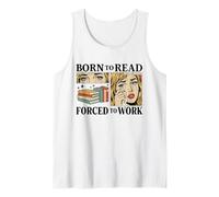 Born to Read Forced to Work Bibliophiles Funny Amoureux de Livres Débardeur