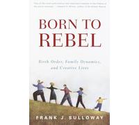 Born to Rebel Frank J. Sulloway (Auteur)