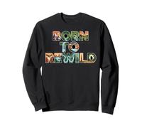 Born to Rewild - Journée drôle de la Terre - Changement Climatique Sweatshirt