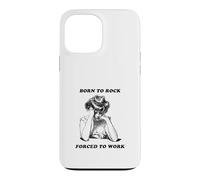 Born to Rock est forcé de Travailler (Funny Life Statement) Coque pour iPhone 13 Pro Max
