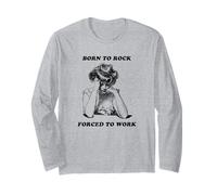 Born to Rock est forcé de Travailler (Funny Life Statement) Manche Longue