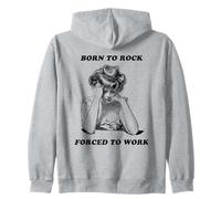 Born to Rock est forcé de Travailler (Funny Life Statement) Sweat à Capuche