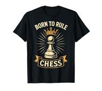 Born to Rule Chess pour Les Amateurs d'échecs T-Shirt