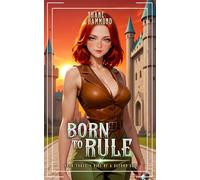 Born to Rule: Rise of a Second Son 3: A Kingdom Building Progression Fantasy Adventure