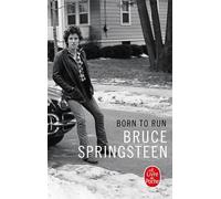 Born to run - Bruce Springsteen - Lgf - Poche - Biographie