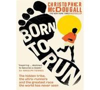Born to run Christopher McDougall (Auteur)