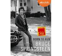 Born to run Livre audio 2 CD MP3 - Bruce Springsteen - Audiolib - Texte lu (CD) - Textes lus CD