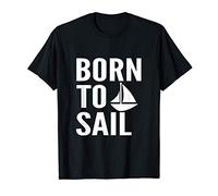 Born To Sail Sailing T-Shirt