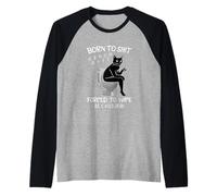 Born To Sh t Forced To Wipe Chat Chilling In Toilet Japanese Manche Raglan