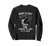 Born To Sh t Forced To Wipe Chat Chilling In Toilet Japanese Sweatshirt