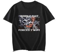 Born to Shit Forced to Wipe T Shirt Men's 100% Cotton Short Sleeves Popular Normal Tees Black XXL