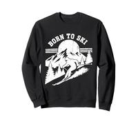 Born to Ski Design Ski Sweatshirt
